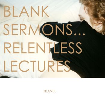 travel blank sermons relentless lectures